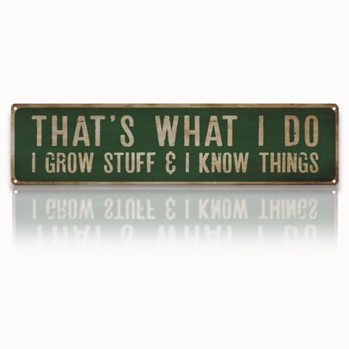 Garden Metal Tin Sign, Rustic Farmhouse Decor, That’s What I Do I Grow Stuff Sign, Funny Gardening Wall Art, for Yard Fence Door Porch, Indoor Outdoor Garden Decoration, 15.7 x 3.9 Inches - color: Garden 18