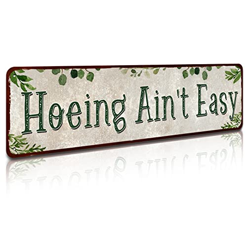 Rustic Tin Sign Hoeing Ain't Easy Gardening Garden - color: hoeing ain't easy