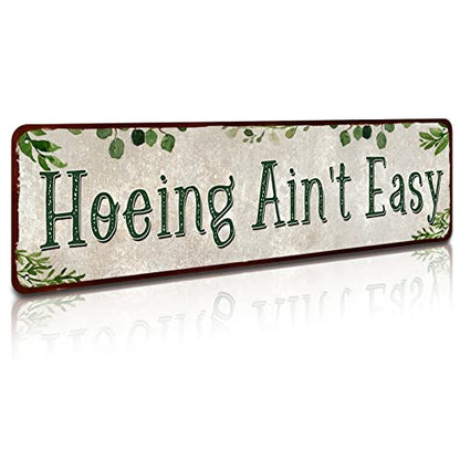 Rustic Tin Sign Hoeing Ain't Easy Gardening Garden - color: hoeing ain't easy