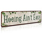 Rustic Tin Sign Hoeing Ain't Easy Gardening Garden - color: hoeing ain't easy