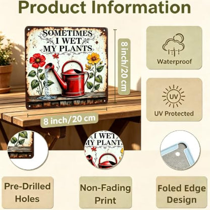 Funny Garden Signs Sometimes I Wet My Plants Sign 8x8 inch - color: TPH377-US