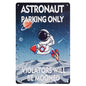 Astronaut Parking Only Fun Metal Sign, Space Themed Poster - color: Color10
