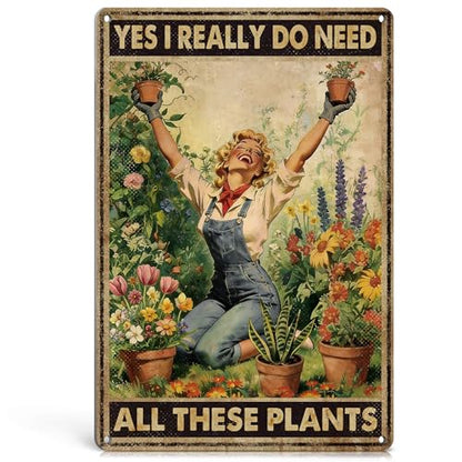 Funny Garden Decor I Really Need All These Plants Tin Sign - color: All Need These Plants