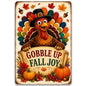 Gobble Up Fall Joy Thanksgiving Metal Sign Turkey Wall Decor 8x12 Inch - color: Gobble Up Fall Joy