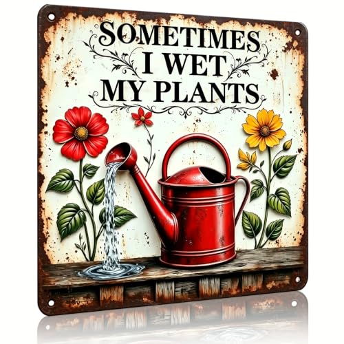 Funny Garden Signs Sometimes I Wet My Plants Sign 8x8 inch - color: TPH377-US