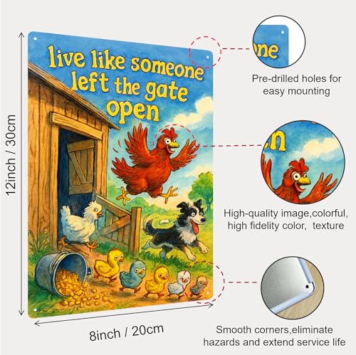 Live Like Someone Left the Gate Open Metal Chicken Signs for Outside - color: Gate Open