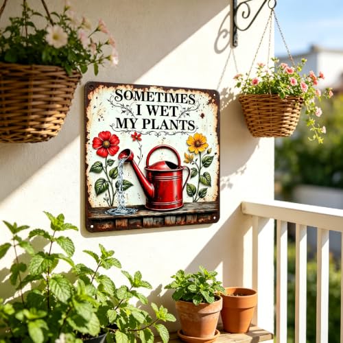 Funny Garden Signs Sometimes I Wet My Plants Sign 8x8 inch - color: TPH377-US