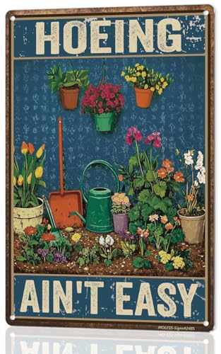 8x12″ Gardening Sign | Funny Garden Decor, Hoeing Ain't Easy, 2485 - style: Hoeing Ain't Easy